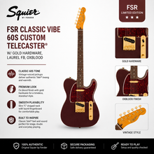 Squier FSR Classic Vibe 60s Custom Telecaster w/Gold Hardware, Laurel FB, Oxblood